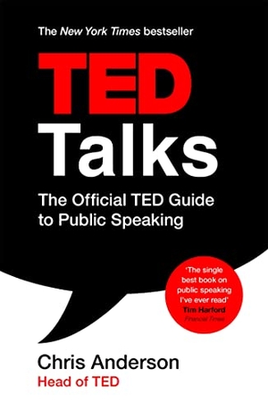 Anderson, Chris. TED Talks - The official TED guide to public speaking. Hodder And Stoughton Ltd., 2018.