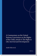 A Commentary on the United Nations Convention on the Rights of the Child, Article 6: The Right to Life, Survival and Development