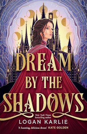 Karlie, Logan. Dream by the Shadows. Headline, 2026.