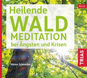 Schneider, Maren. Heilende Waldmeditation bei Ängsten und Krisen (Audio-CD mit Booklet). Trias, 2020.