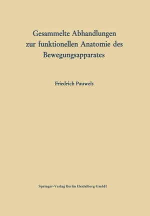 Pauwels, Friedrich. Gesammelte Abhandlungen zur funktionellen Anatomie des Bewegungsapparates. Springer Berlin Heidelberg, 2014.