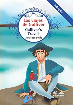 Swift, Jonathan. Viajes de Gulliver, Los (Bilingüe). Selector, 2020.