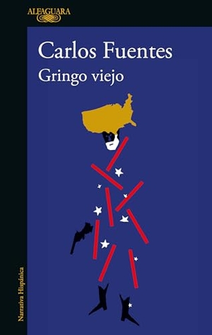 Fuentes, Carlos. Gringo Viejo / Old Gringo. Prh Grupo Editorial, 2022.