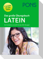 PONS Das große Übungsbuch Latein 1. Lernjahr bis Abitur