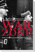 War zone : la Segunda Guerra Mundial en el noroeste de la Península Ibérica