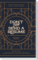 Don't Just Send a Resume