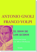 El Dios de los ácidos : conversaciones con Albert Hofmann
