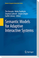 Semantic Models for Adaptive Interactive Systems
