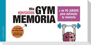 Gym memoria : más de 90 juegos para estimular tu memoria