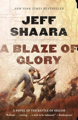 Shaara, Jeff. A Blaze of Glory - A Novel of the Battle of Shiloh. Random House USA Inc, 2013.