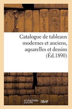 Féral, Eugène. Catalogue de tableaux modernes et anciens, aquarelles et dessins. Hachette Livre, 2021.
