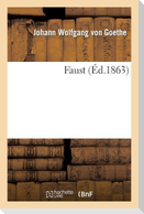 Faust (Éd.1863) Précédé d'Une Notice Sur l'Auteu.
