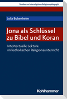 Jona als Schlüssel zu Bibel und Koran