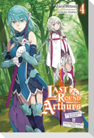 Last Round Arthurs, Vol. 4 (light novel)