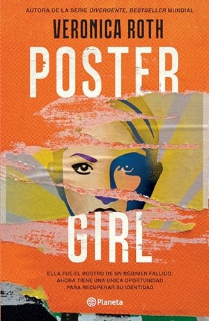 Roth, Veronica. Poster Girl. Planeta Publishing Corp, 2023.