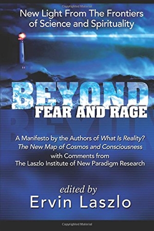 Laszlo, Ervin. Beyond Fear and Rage. Waterfront Press, 2017.