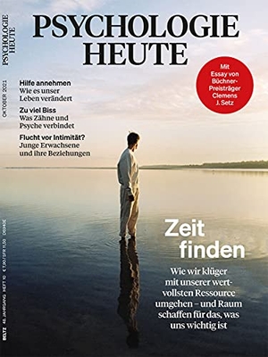 Verlagsgruppe Beltz (Hrsg.). Psychologie Heute 10/2021: Zeit finden - Wie wir klüger mit unserer wertvollsten Ressource umgehen - und Raum schaffen für das, was uns wichtig ist. Julius Beltz GmbH, 2021.