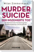 Murder Suicide - der inszenierte Tod