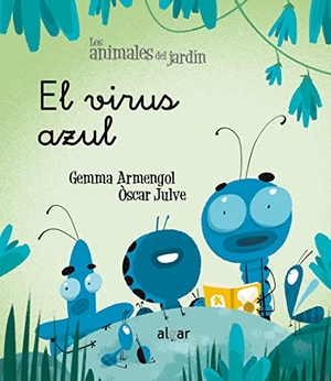 Julve, Óscar / Gemma Armengol Morell. El virus azul. ALGAR EDITORIAL, 2020.