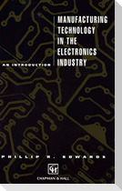 Manufacturing Technology in the Electronics Industry