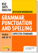 Achieve SATs: KS2 Grammar, Punctuation and Spelling Revision Workbook (Expected) for the 2027 SATs tests