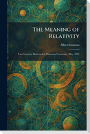 The Meaning of Relativity