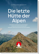 Die letzte Hütte der Alpen