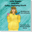 Billy Boggle and the Color Changing Fruit