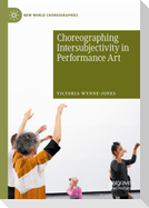 Choreographing Intersubjectivity in Performance Art