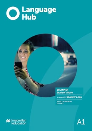 Price, Edward / Ingrid Wisniewska. Language Hub Beginner Student's Book with Student's App. Macmillan Education, 2019.