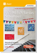 Gestalten für das Schulhaus - mehr als Basteln 1/2