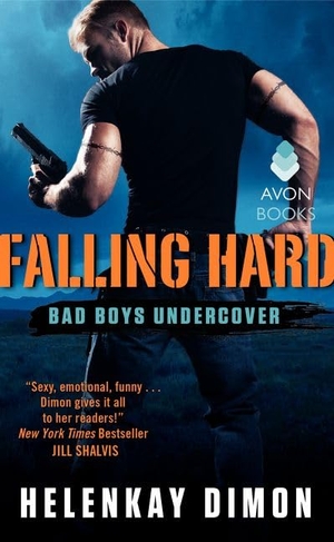 Dimon, Helenkay. Falling Hard - Bad Boys Undercover. HarperCollins, 2015.