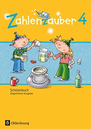 Betz, Bettina / Bezold, Angela et al. Zahlenzauber 4. Schuljahr - Allgemeine Ausgabe - Schülerbuch mit Kartonbeilagen. Oldenbourg Schulbuchverl., 2017.