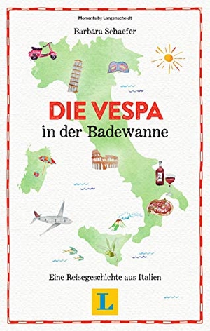 Schaefer, Barbara. Die Vespa in der Badewanne - Eine Reisegeschichte aus Italien. Langenscheidt bei PONS, 2020.