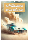 Autorennen durch die Wüste (Wandkalender 2024 DIN A3 hoch), CALVENDO Monatskalender