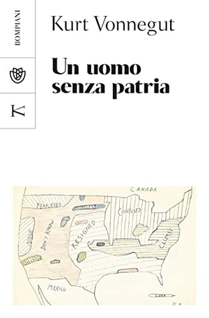 Vonnegut, Kurt. Un uomo senza patria. Bompiani, 2020.