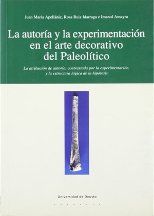 Regàs, Rosa / Apellániz, Juan María et al. La autoría y la experimentación en el arte decorativo del paleolítico : la atribución de autoría, contrastada por la experimentación, y la estructura lógica de la hipótesis. Universidad de Deusto, 2002.