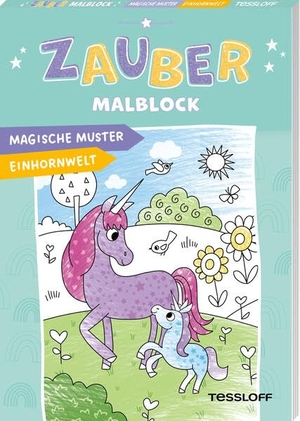 Zaubermalblock. Magische Muster. Einhornwelt - Mit tollen Effekten. Tessloff Verlag, 2026.