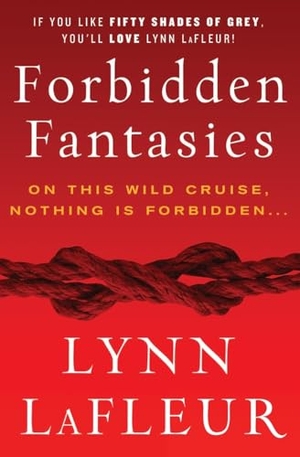 Lafleur, Lynn. Forbidden Fantasies. HarperCollins, 2013.