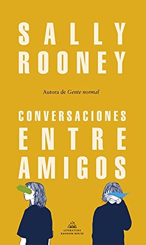 Rooney, Sally. Conversaciones Entre Amigos / Conversations with Friends. Prh Grupo Editorial, 2018.