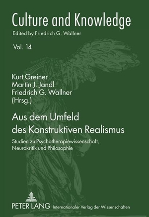 Greiner, Kurt / Friedrich G. Wallner et al (Hrsg.). Aus dem Umfeld des Konstruktiven Realismus - Studien zu Psychotherapiewissenschaft, Neurokritik und Philosophie. Peter Lang, 2010.