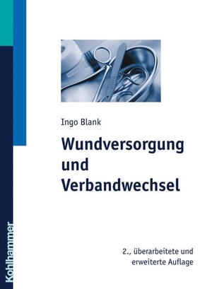 Blank, Ingo. Wundversorgung und Verbandwechsel. Kohlhammer W., 2006.