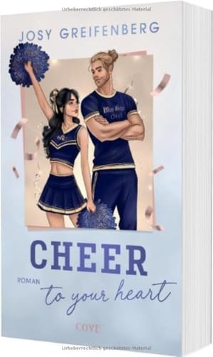 Greifenberg, Josy. Cheer to Your Heart (Cheer 2) - Forbidden Love Sports Romance mit Cheerleading. Carlsen Verlag GmbH, 2026.