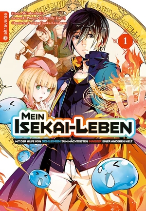 Shinkoshoto / Kazabana, Huuka et al. Mein Isekai-Leben - Mit der Hilfe von Schleimen zum mächtigsten Magier einer anderen Welt 01. Altraverse GmbH, 2021.