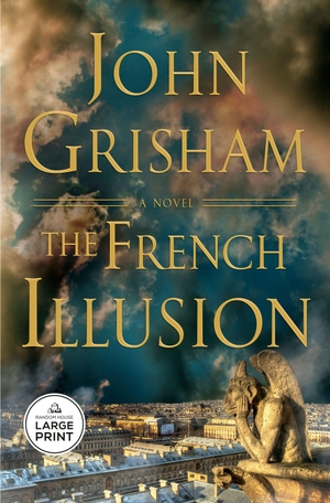 Grisham, John. The French Illusion. Diversified Publishing, 2026.
