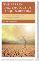The Barren Epistemology of Jacques Derrida
