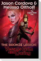 Vessels Grim and Daring