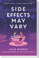Side Effects May Vary