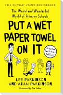 PUT WET PAPER TOWEL ON IT PB