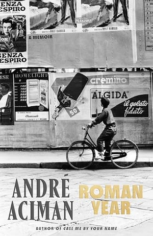 Aciman, André. Roman Year - A Memoir. Farrar, Straus and Giroux, 2024.
